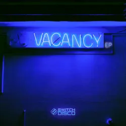 Vacancy - Switch Disco