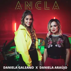 Daniela Galeano - Ancla (feat Daniela Araújo)