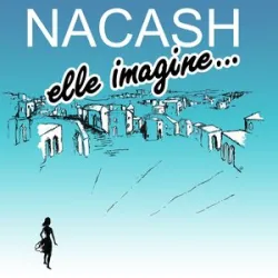 Nacash - Elle Imagine
