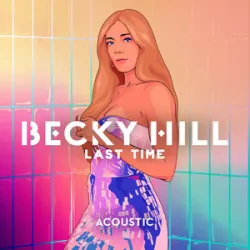 Becky Hill - Last Time (Biscits Remix)