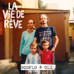 BIGFLO & OLI - Bienvenue Chez Moi
