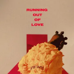 Jay-Way - Running Out Of Love