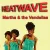 Martha & The Vandellas -  Heat Wave (Love Is Like A)