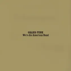 Grand Funk Railroad - Walk Like A Man
