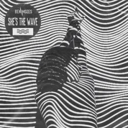 BENMOZES - Shes The Wave