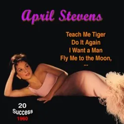APRIL STEVENS - TEACH ME TIGER