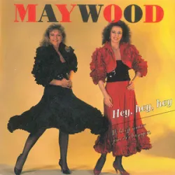 MAYWOOD - HEY HEY HEY