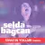 Selda Bagcan - Sivas Ellerinde Sazim