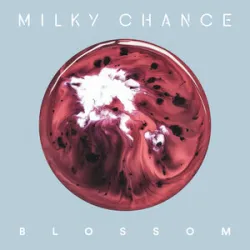 MILKY CHANCE - CLOUDS
