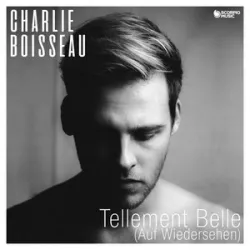 Charlie Boisseau - Tellement Belle
