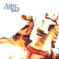 Aztec Camera - Deep And Wide And Tall