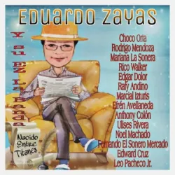 Eduardo Zayas Y Su Ez La Banda - La Voz De Borinquen (feat Choco Orta)
