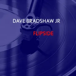 Dave Bradshaw Jr - Flipside