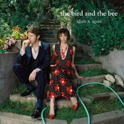 The Bird And The Bee - Again And Again