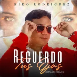 Kiko Rodriguez - Recuerdo Tus Ojos 2022