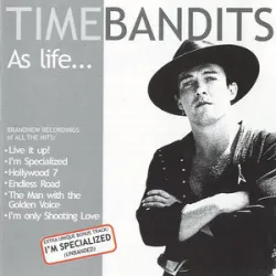 TIME BANDITS - LIVE IT UP