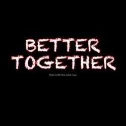 Better Together - Luke Combs