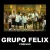 Grupo Felix - Yo Renacere