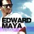 EDWARD MAYA - This Is My Life