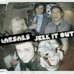 Ceasars - Jerk It Out