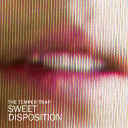 TEMPER TRAP - Sweet Disposition (Axwell & Dirty South)