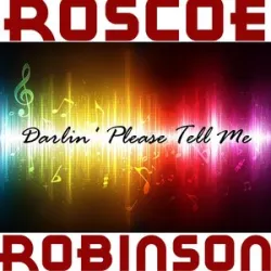Roscoe Robinson - You Dont Move Me No More