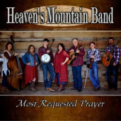 Heavens Mountain Band - Most Requested Prayer