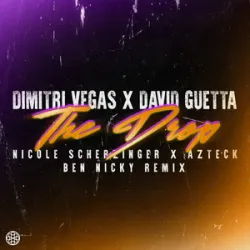 Dimitri Vegas X David Guetta X Nicole Scherzinger X Azteck - The Drop